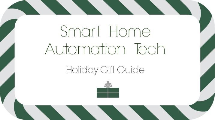 smart-home-automation-tech-gift-guide-banner-analie-cruz