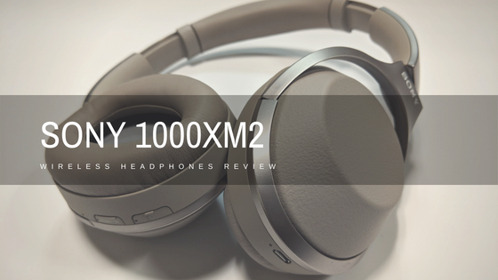 Sony 1000XM2 Headphones Review